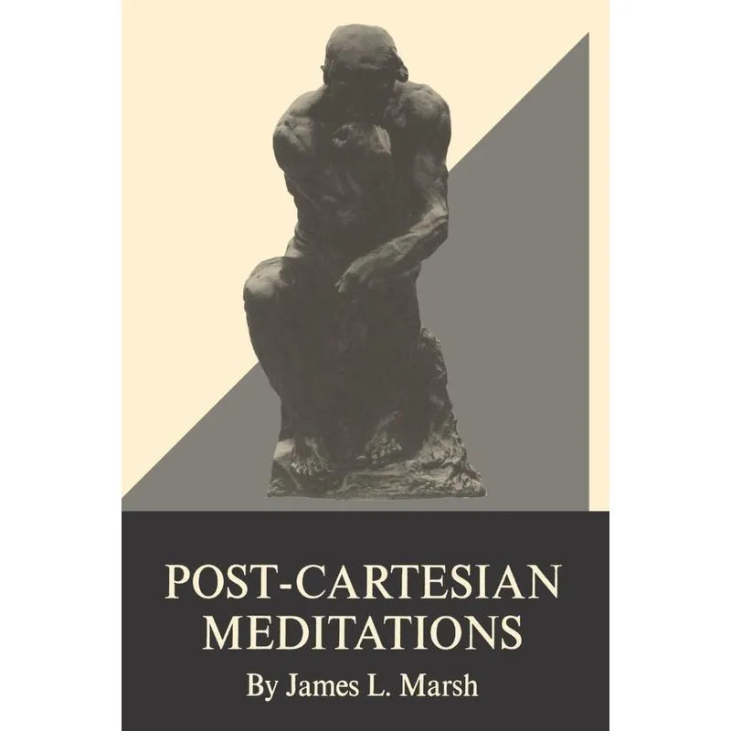 Post-Cartesian Meditations