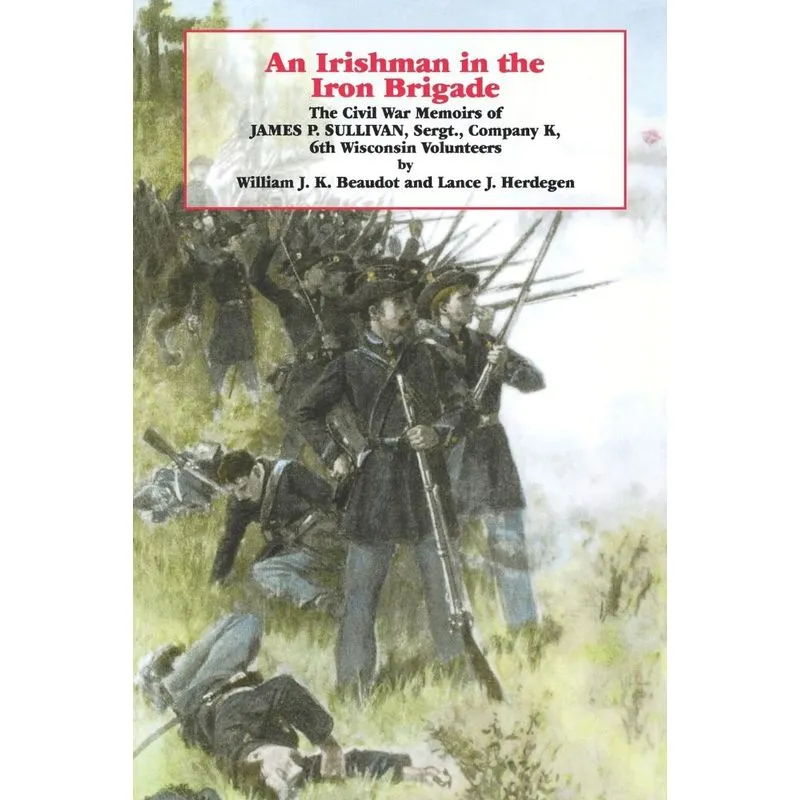 An Irishman in the Iron Brigade