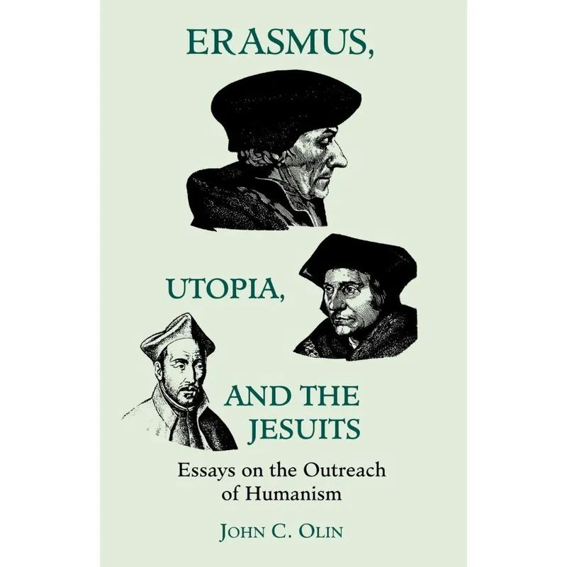 Erasmus, Utopia, and the Jesuits