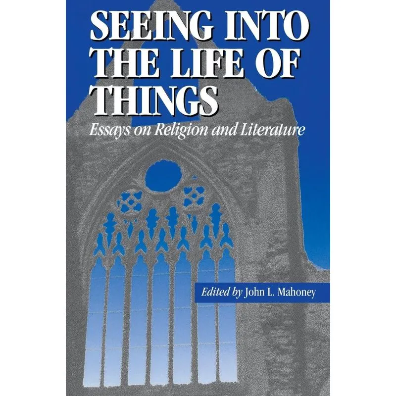 Seeing into the Life of Things