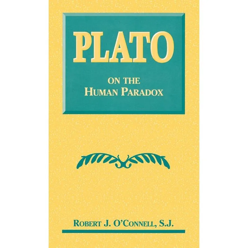 Plato on the Human Paradox