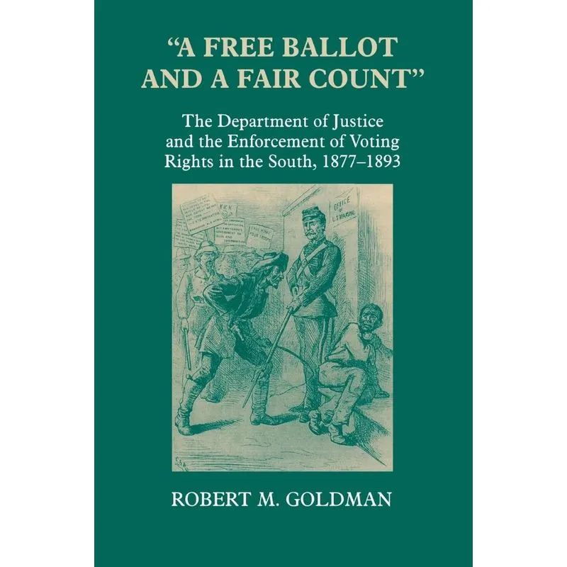A Free Ballot and a Fair Count