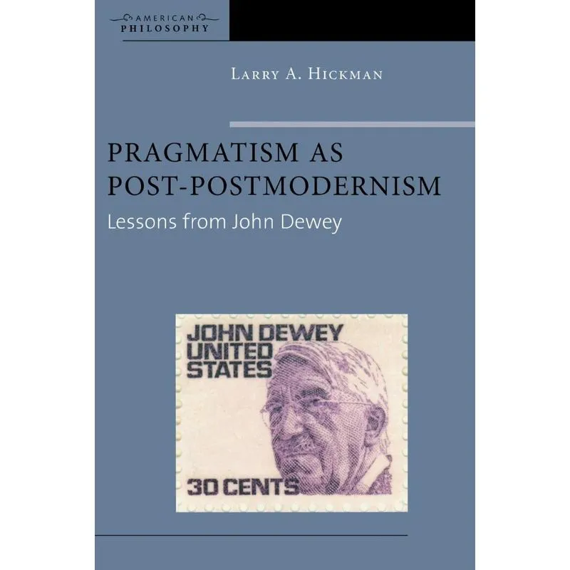 Pragmatism as Post-Postmodernism