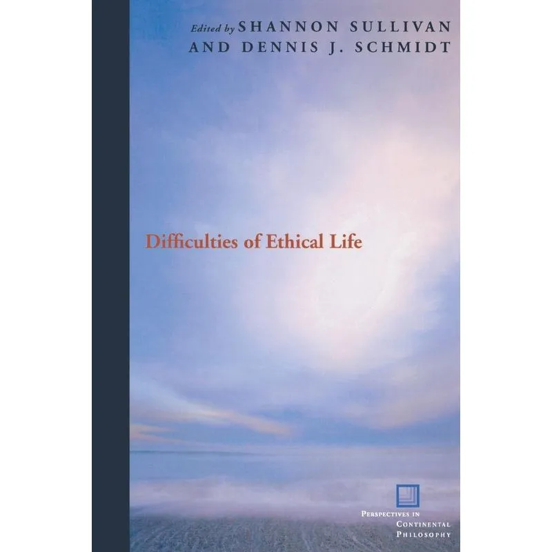Difficulties of Ethical Life