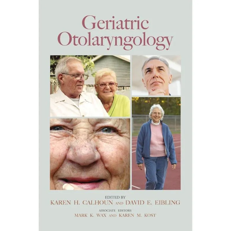 Geriatric Otolaryngology