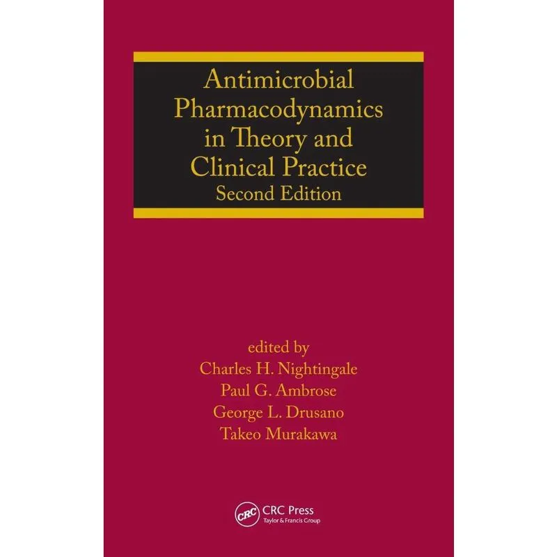 Antimicrobial Pharmacodynamics in Theory and Clinical Pract
