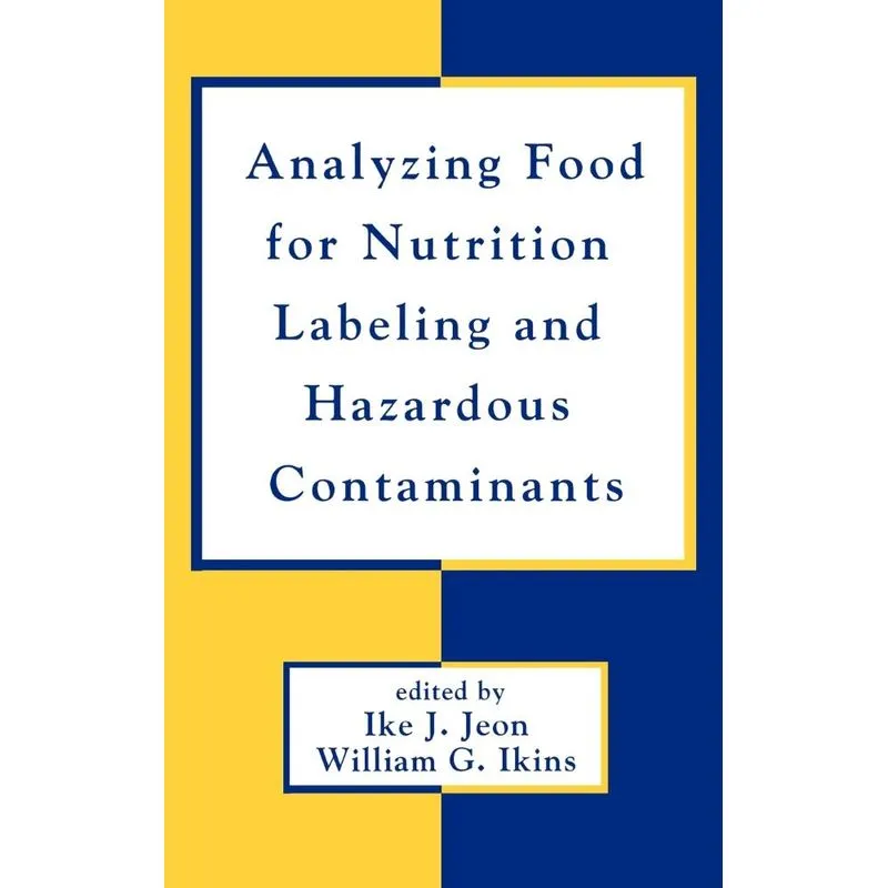 Analyzing Food for Nutrition Labeling and Hazardous Contami