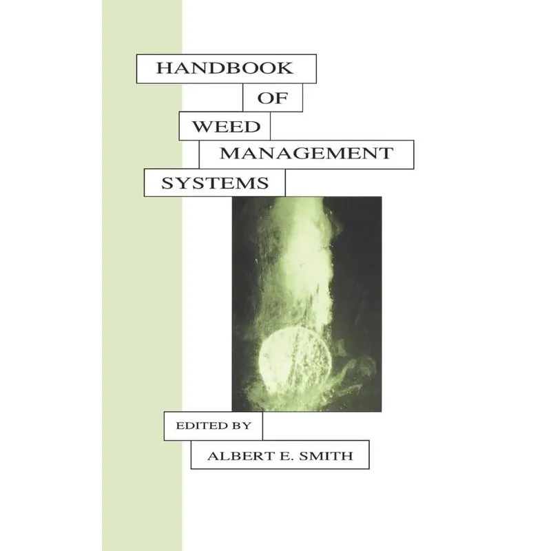 Handbook of Weed Management Systems