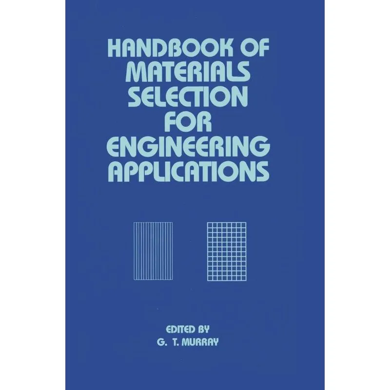 Handbook of Materials Selection for Engineering Application