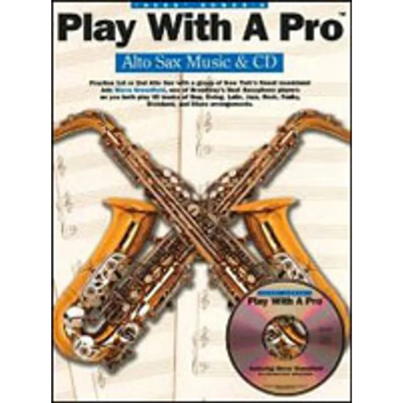 PLAY WITH A PRO - ALTO SAXOPHONE