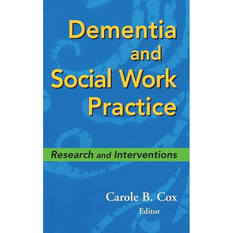Dementia and Social Work Practice