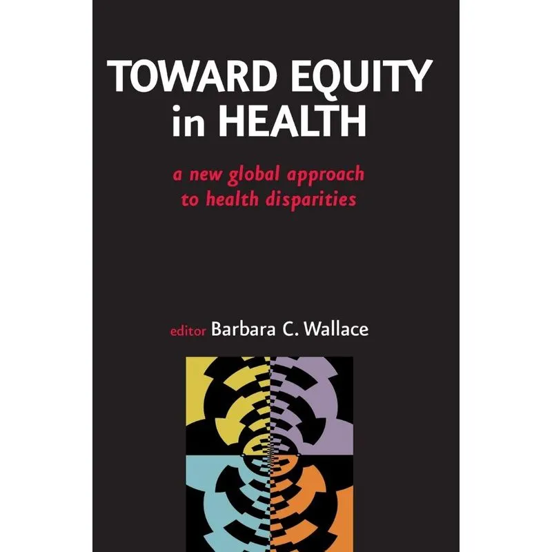 Toward Equity in Health
