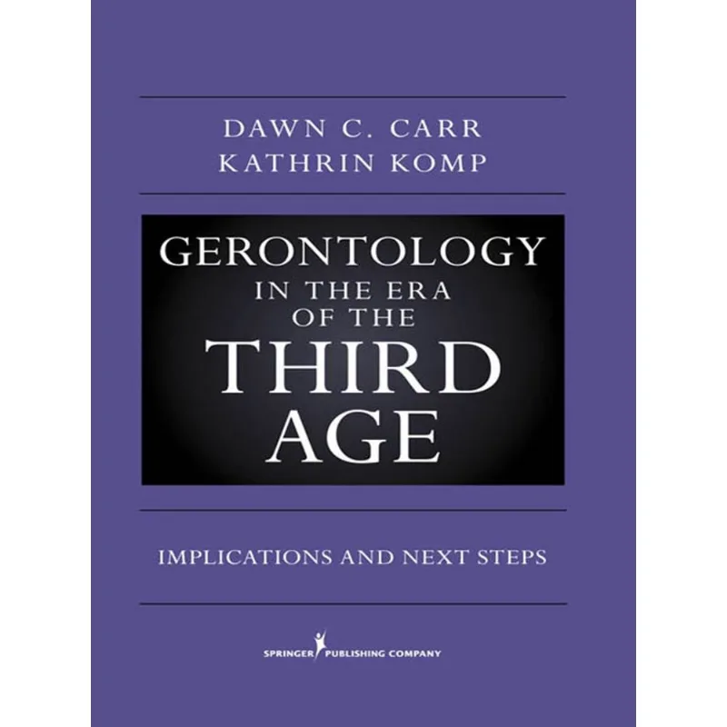 Gerontology in the Era of the Third Age