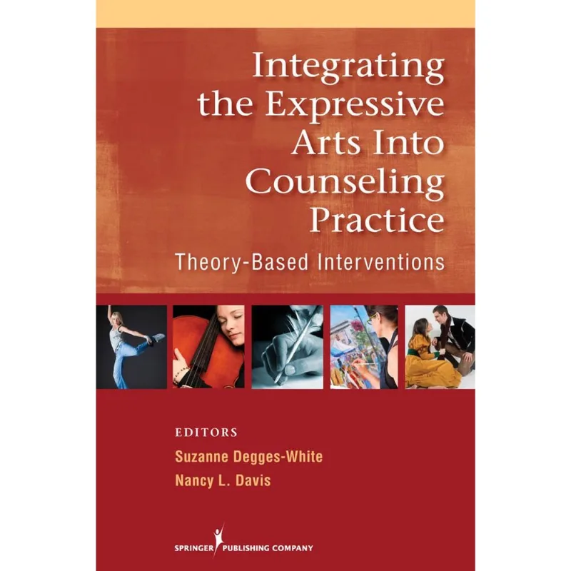 Integrating the Expressive Arts into Counseling Practice