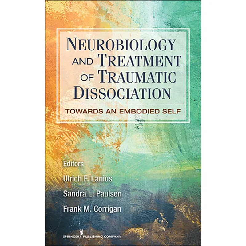 Neurobiology and Treatment of Traumatic Dissociation