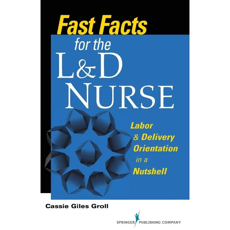 Fast Facts for the L&D Nurse