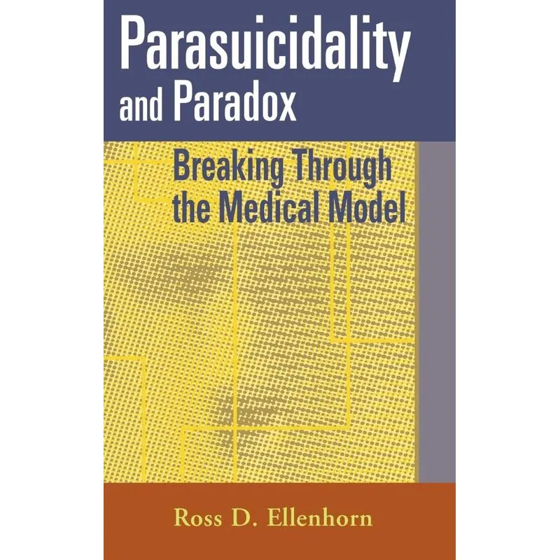 Parasuicidality and Paradox