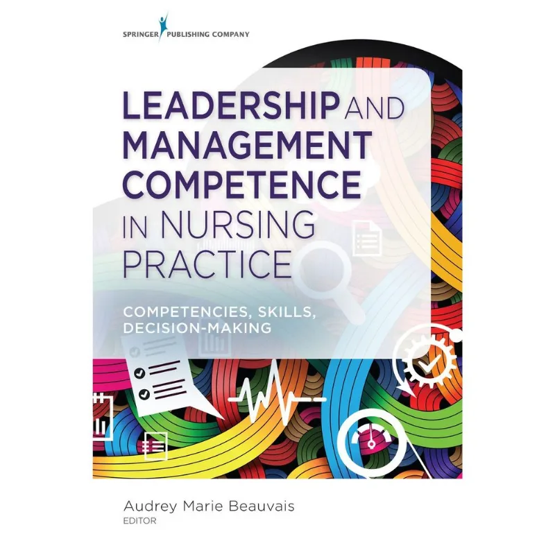 Leadership and Management Competence in Nursing Practice
