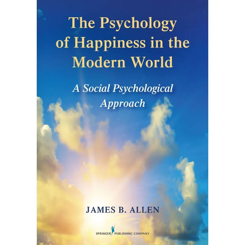 The Psychology of Happiness in the Modern World