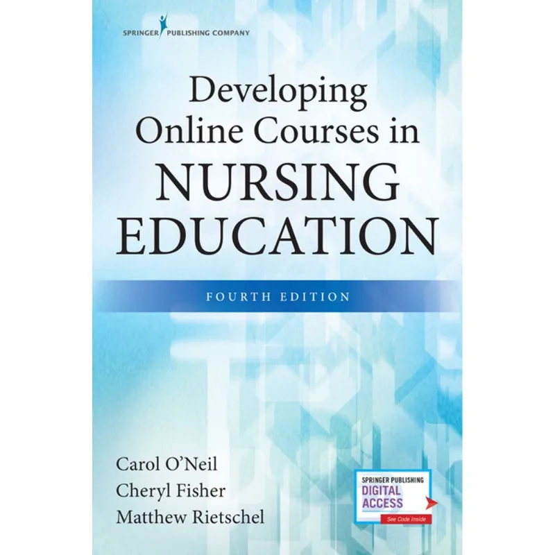 Developing Online Courses in Nursing Education, Fourth Edition
