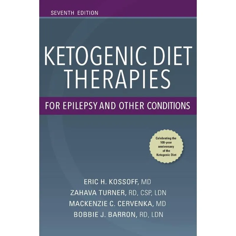 Ketogenic Diet Therapies for Epilepsy and Other Conditions,