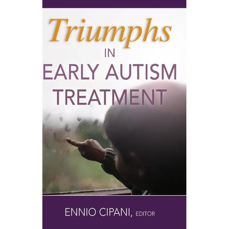 Triumphs in Early Autism Treatment