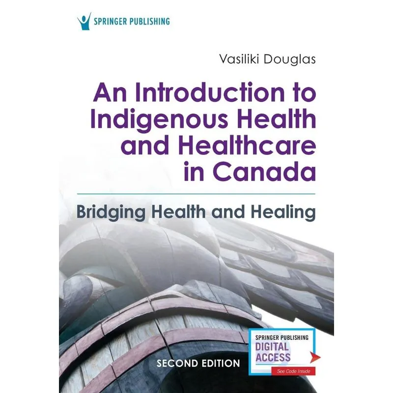 Introduction to Indigenous Health and Healthcare in Canada