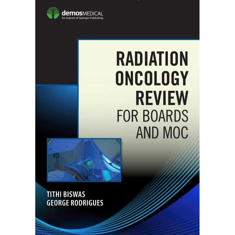 Radiation Oncology Review for Boards and MOC