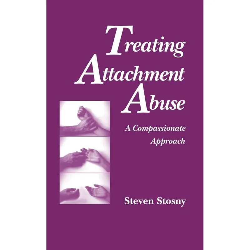 Treating Attachment Abuse