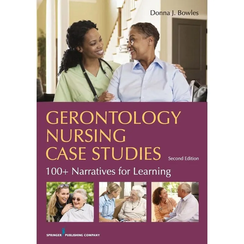 Gerontology Nursing Case Studies, Second Edition