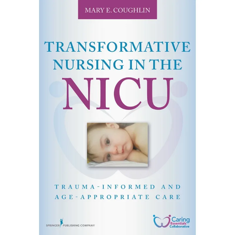 Transformative Nursing in the NICU