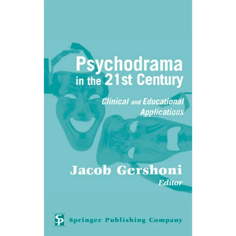 Psychodrama in the 21st Century