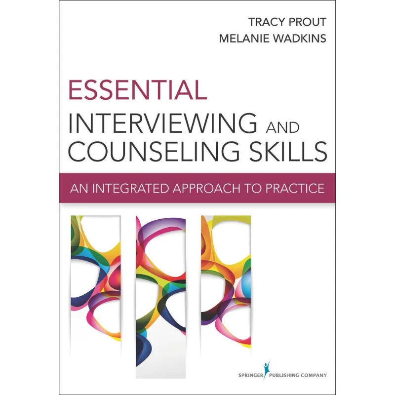 Essential Interviewing and Counseling Skills
