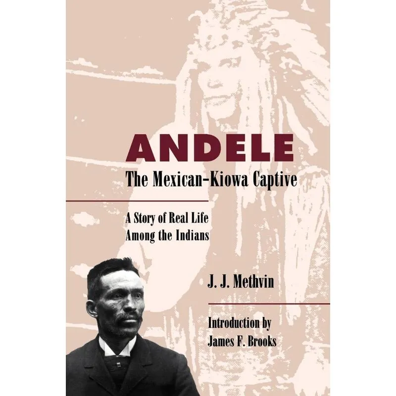 Andele, the Mexican-Kiowa Captive