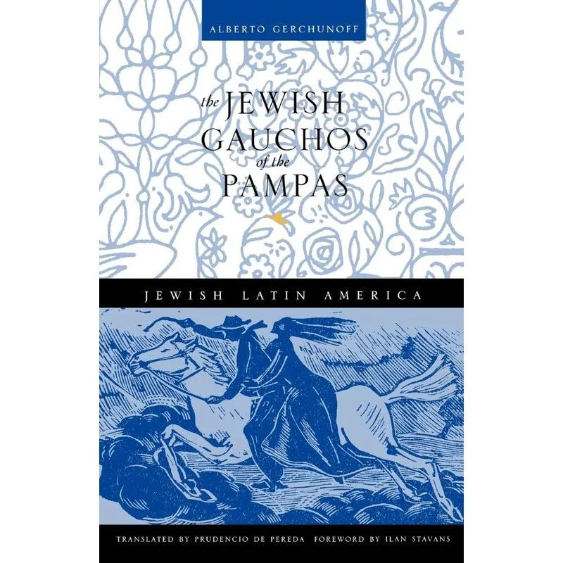 The Jewish Gauchos of the Pampas