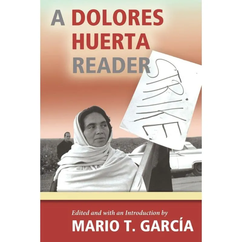 Dolores Huerta Reader