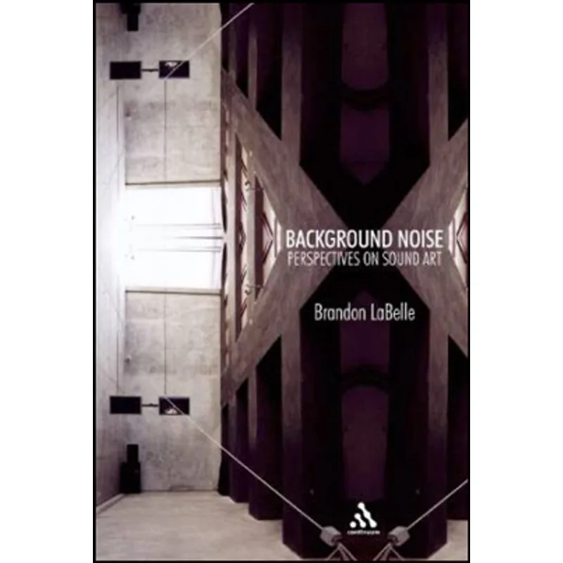 BACKGROUND NOISE - PERSPECTIVE ON SOUND ART