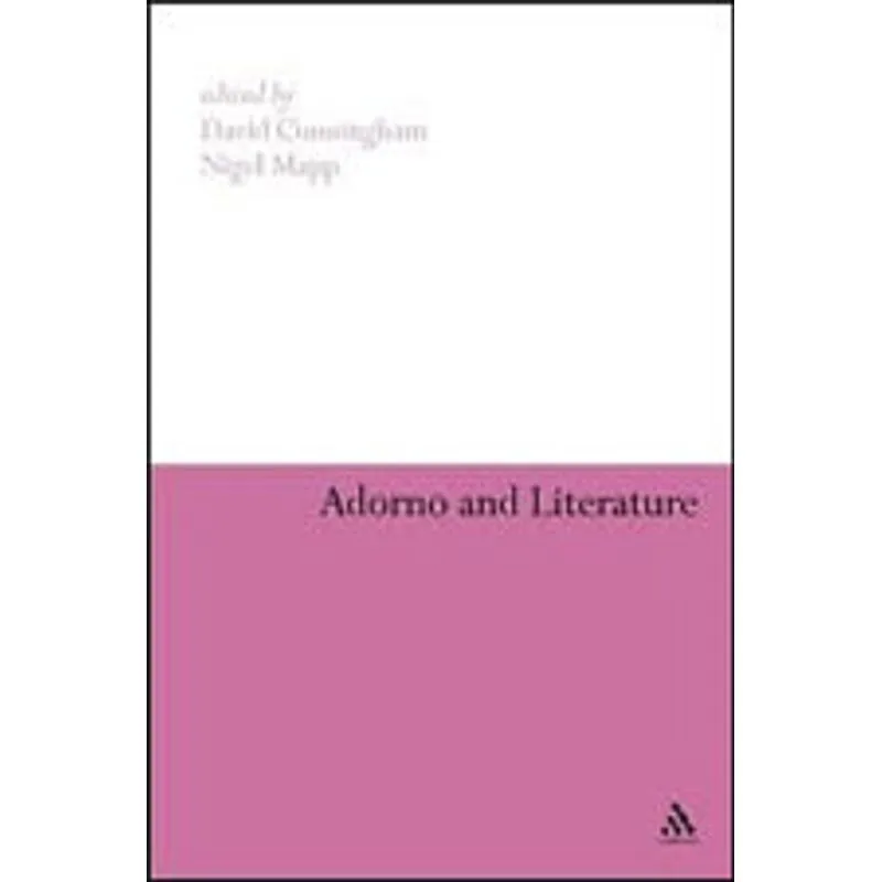 ADORNO AND LITERATURE
