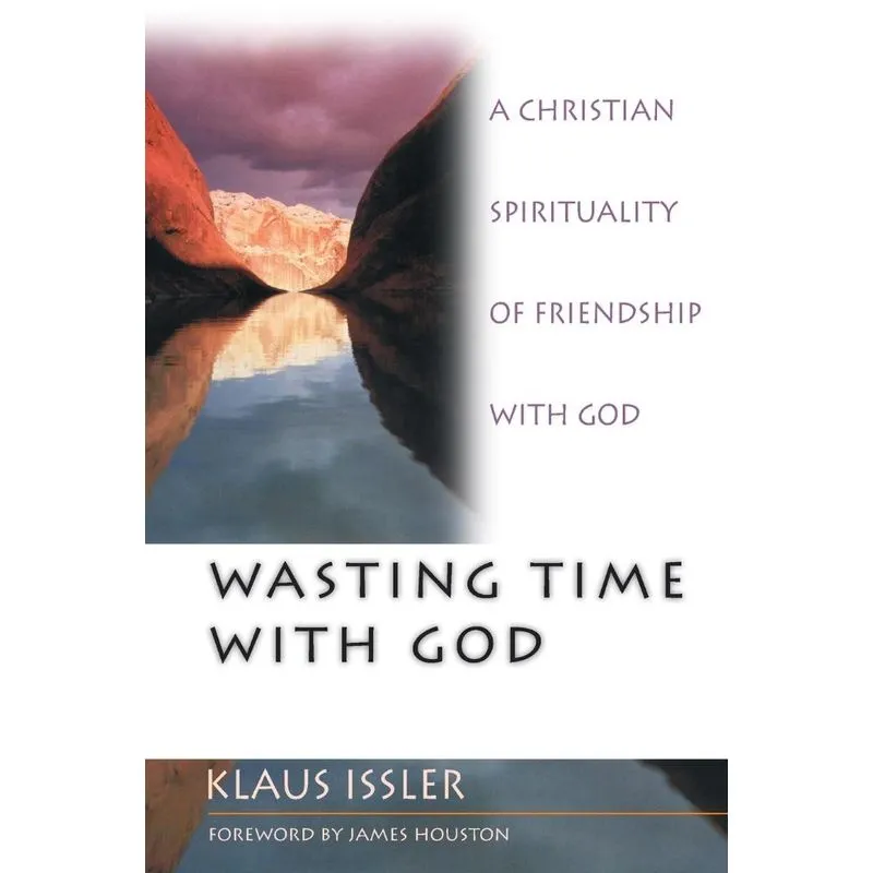 Wasting Time with God