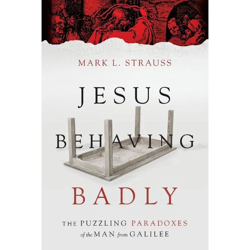 Jesus Behaving Badly