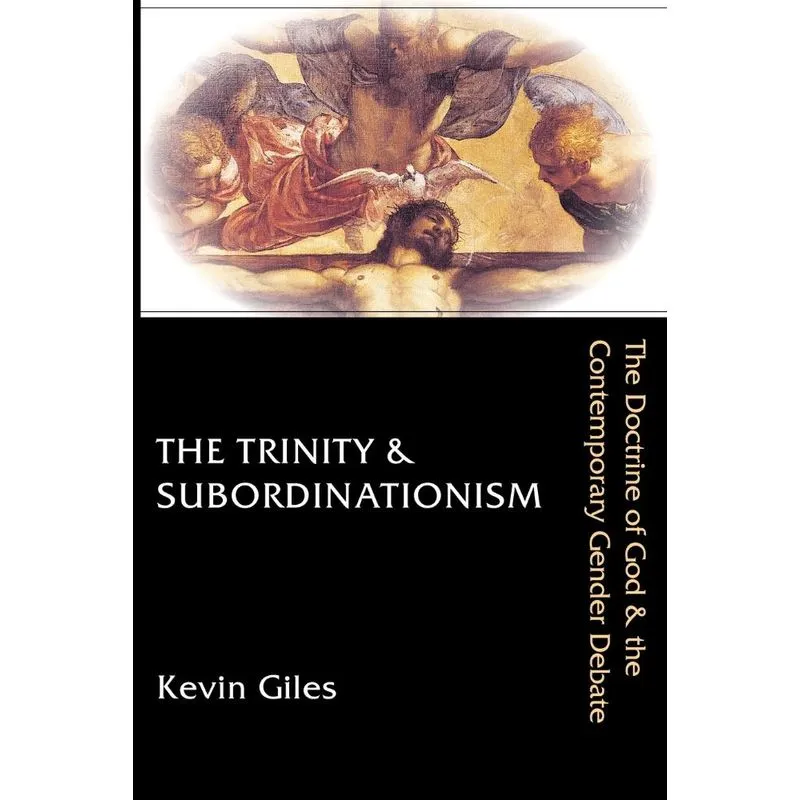The Trinity & Subordinationism