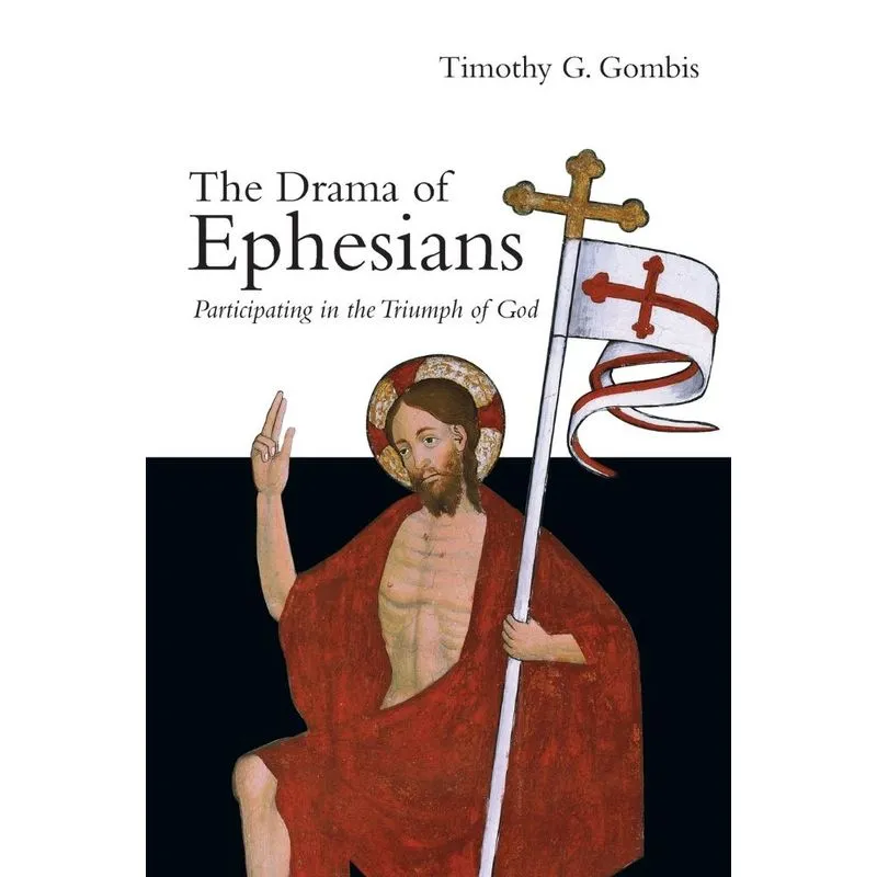 The Drama of Ephesians