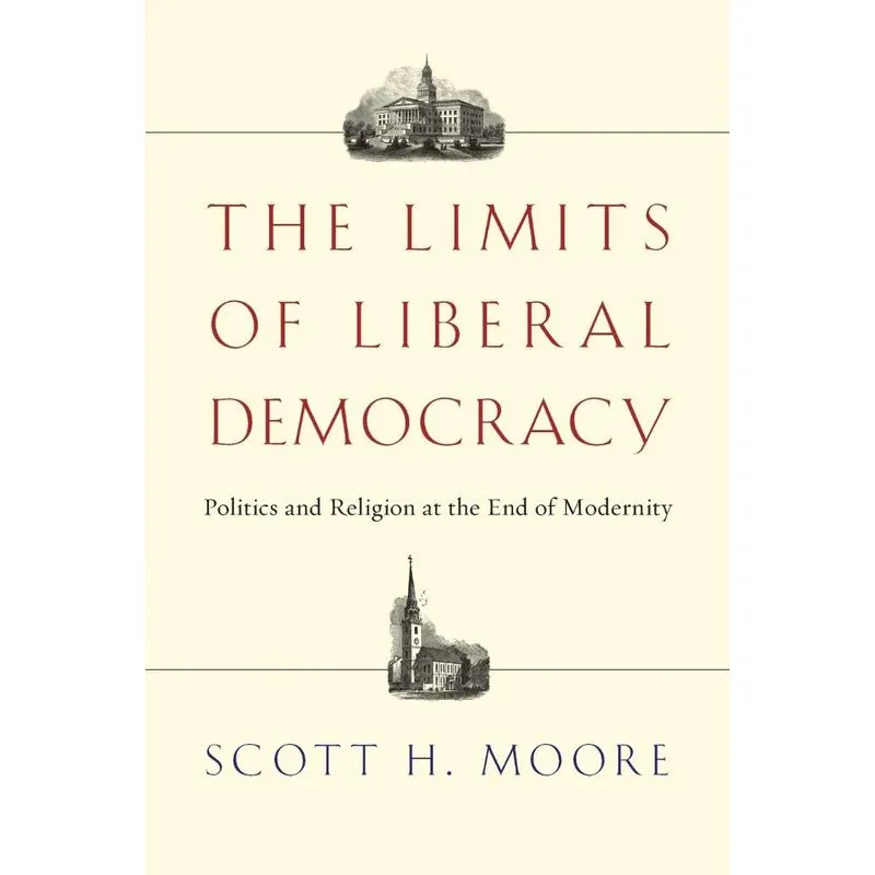 The Limits of Liberal Democracy