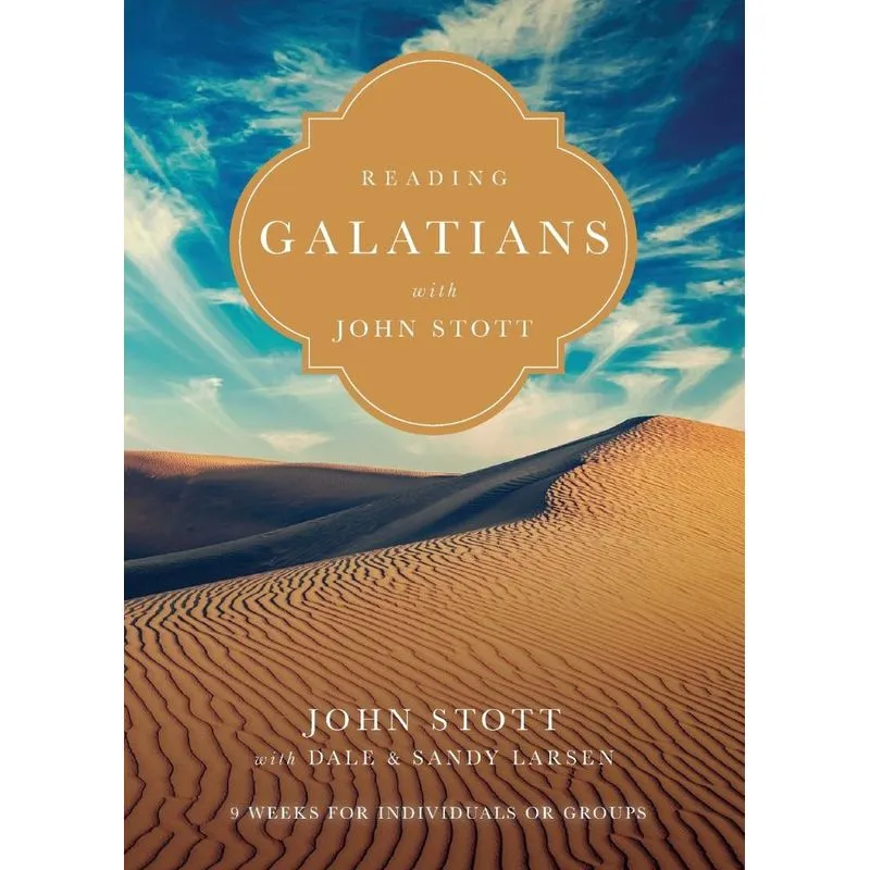 Reading Galatians with John Stott