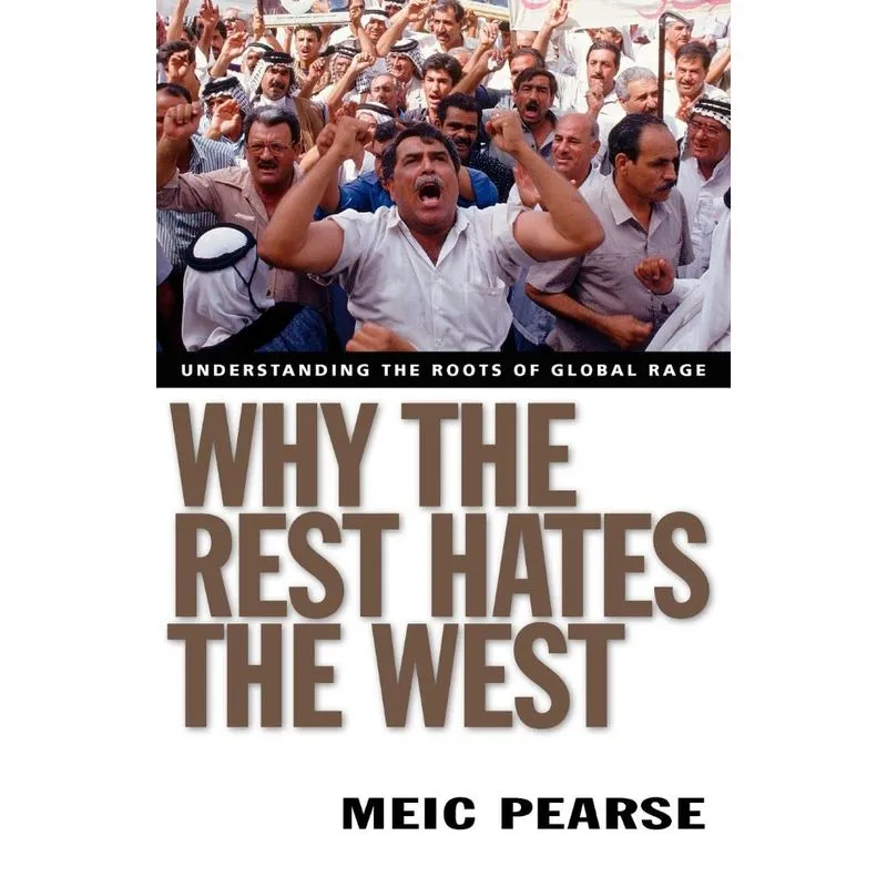 Why the Rest Hates the West