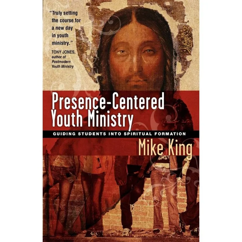 Presence-Centered Youth Ministry