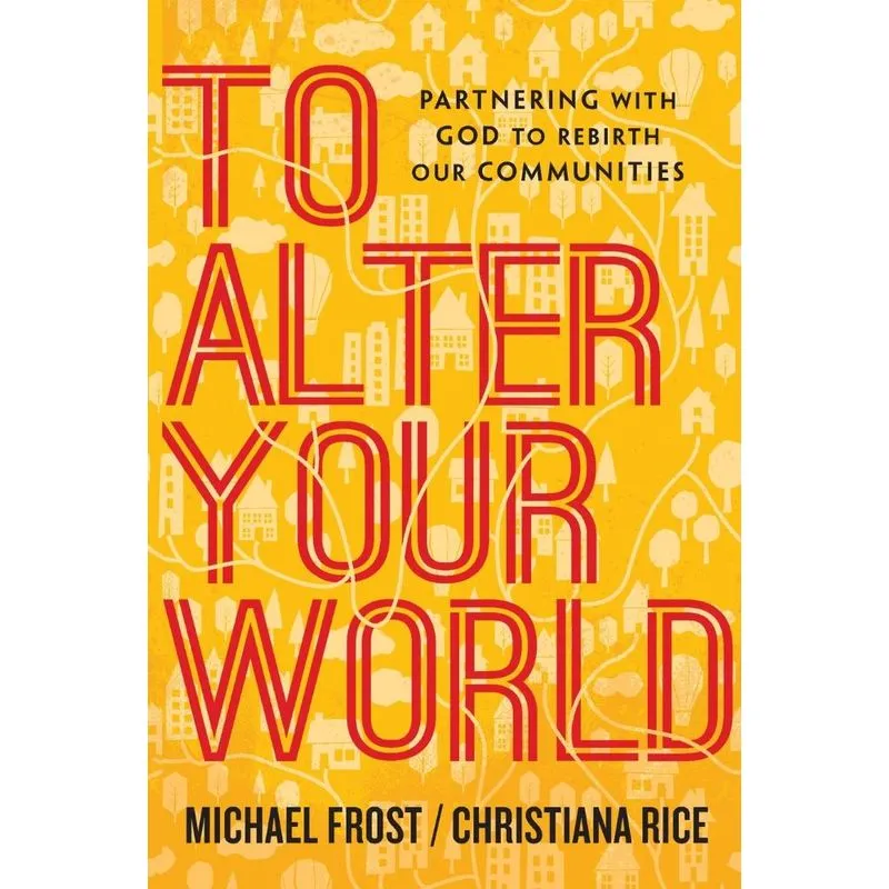 To Alter Your World