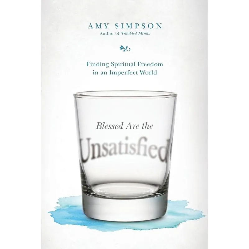 Blessed Are the Unsatisfied