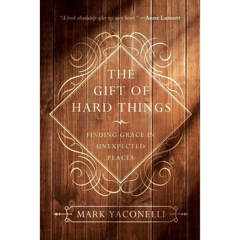 The Gift of Hard Things