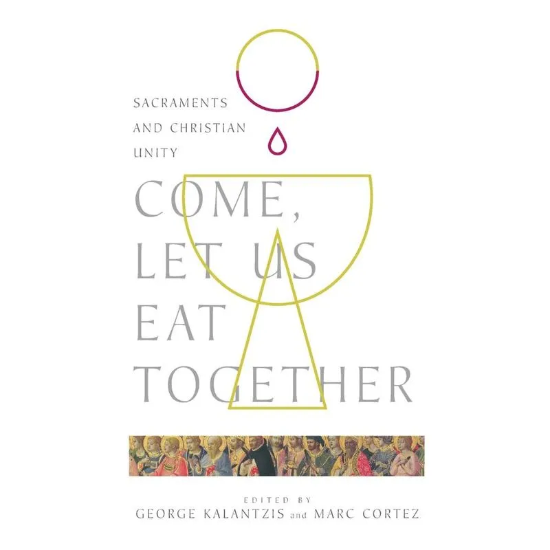 Come, Let Us Eat Together